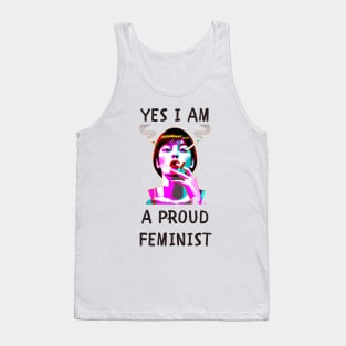 Yes i am a proud feminist feminism Tank Top